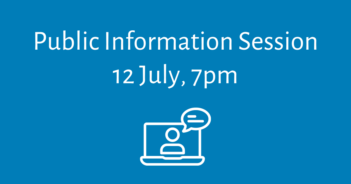 Public information session 12 july at 7pm