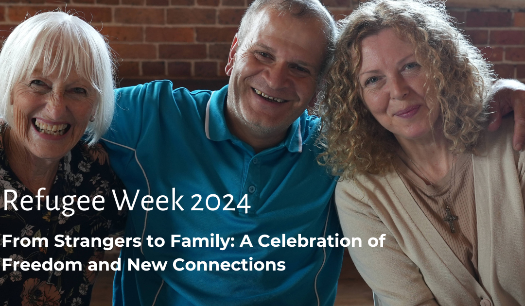 Refugee Week 2024: Celebrating Freedom and New Connections